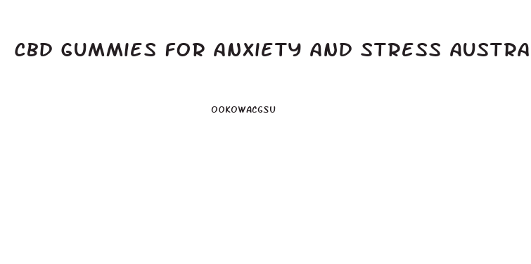Cbd Gummies For Anxiety And Stress Australia