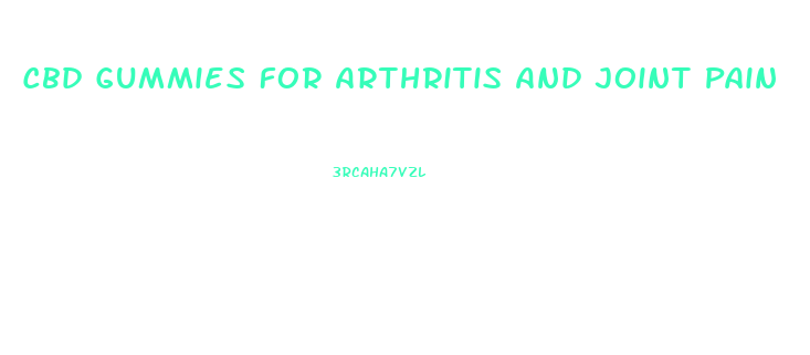 Cbd Gummies For Arthritis And Joint Pain