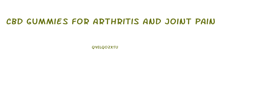 Cbd Gummies For Arthritis And Joint Pain