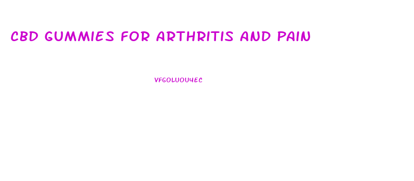 Cbd Gummies For Arthritis And Pain