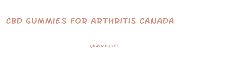 Cbd Gummies For Arthritis Canada