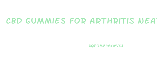 Cbd Gummies For Arthritis Near Me