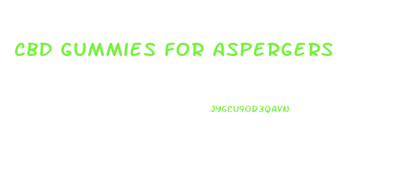Cbd Gummies For Aspergers