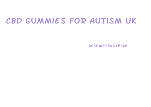 Cbd Gummies For Autism Uk