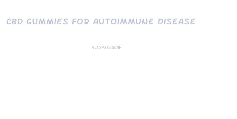 Cbd Gummies For Autoimmune Disease