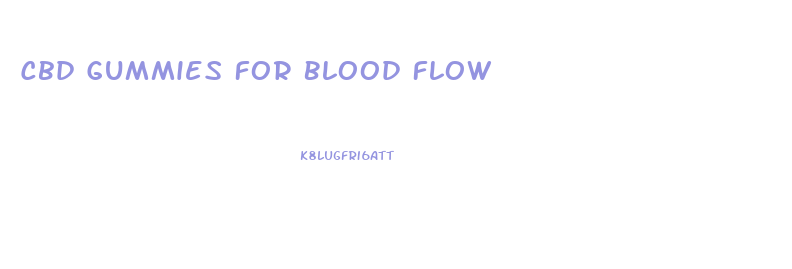 Cbd Gummies For Blood Flow
