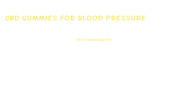 Cbd Gummies For Blood Pressure
