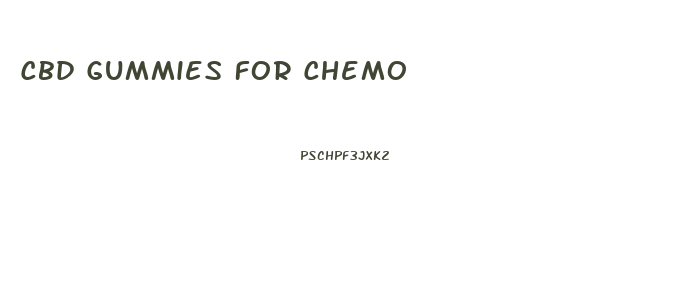 Cbd Gummies For Chemo