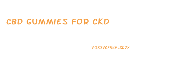 Cbd Gummies For Ckd