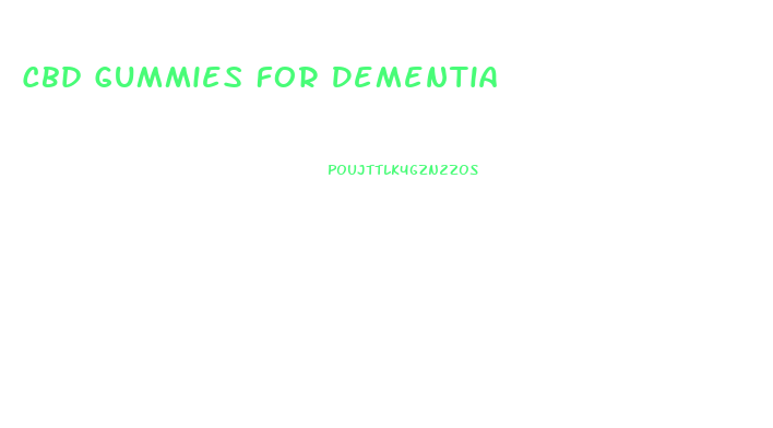 Cbd Gummies For Dementia