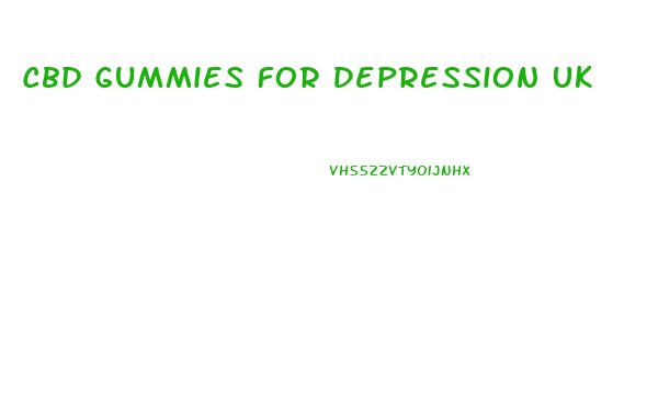 Cbd Gummies For Depression Uk