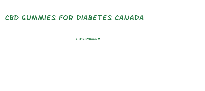 Cbd Gummies For Diabetes Canada