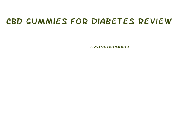 Cbd Gummies For Diabetes Review