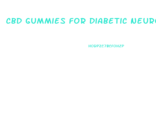 Cbd Gummies For Diabetic Neuropathy