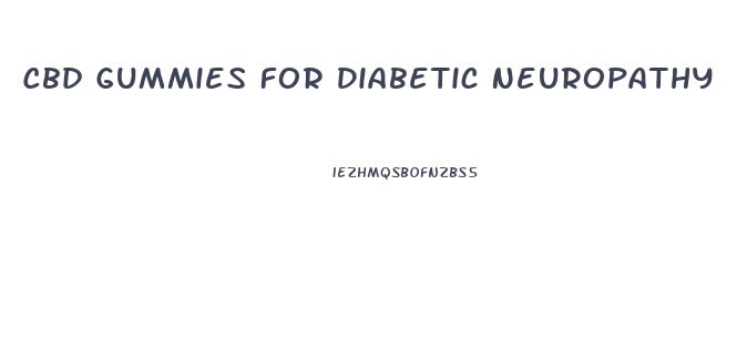 Cbd Gummies For Diabetic Neuropathy