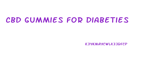 Cbd Gummies For Diabeties