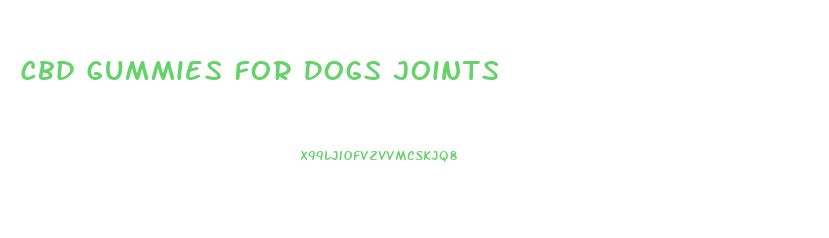 Cbd Gummies For Dogs Joints