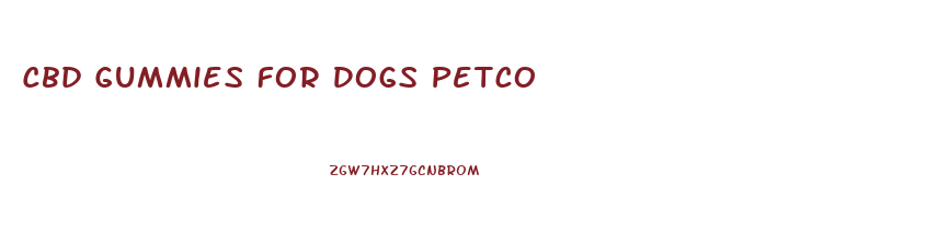 Cbd Gummies For Dogs Petco