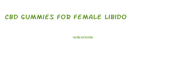 Cbd Gummies For Female Libido