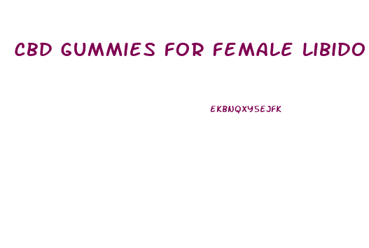 Cbd Gummies For Female Libido