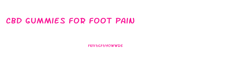 Cbd Gummies For Foot Pain