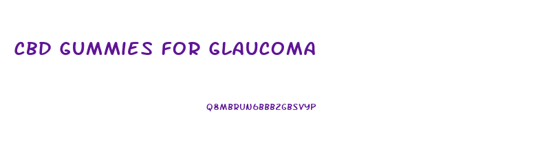 Cbd Gummies For Glaucoma
