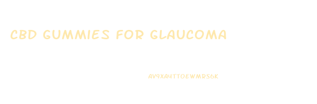 Cbd Gummies For Glaucoma