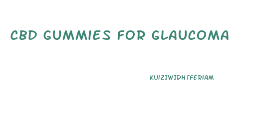 Cbd Gummies For Glaucoma