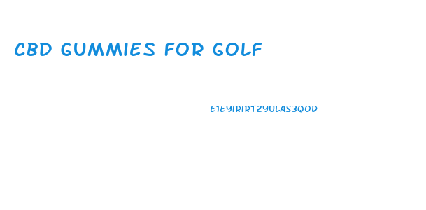 Cbd Gummies For Golf