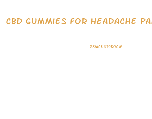 Cbd Gummies For Headache Pain