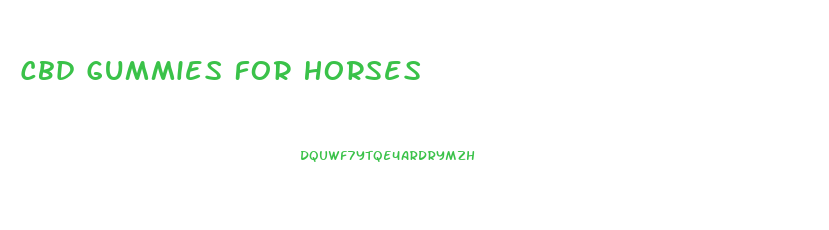 Cbd Gummies For Horses