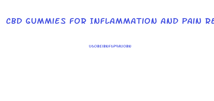 Cbd Gummies For Inflammation And Pain Reviews