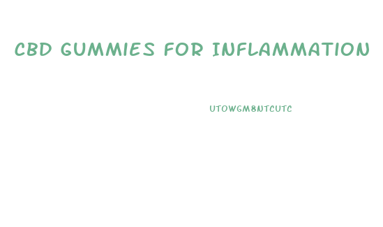 Cbd Gummies For Inflammation