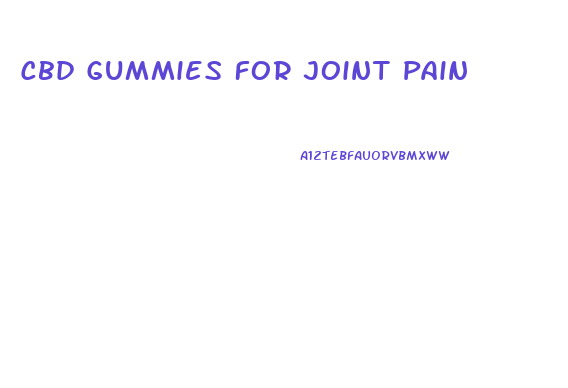 Cbd Gummies For Joint Pain