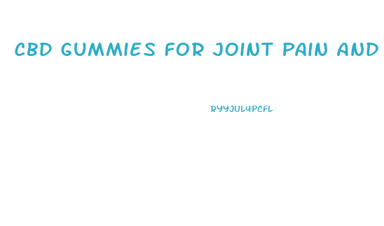Cbd Gummies For Joint Pain And Arthritis