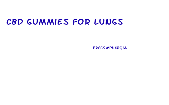 Cbd Gummies For Lungs