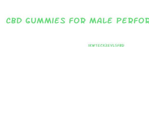 Cbd Gummies For Male Performance