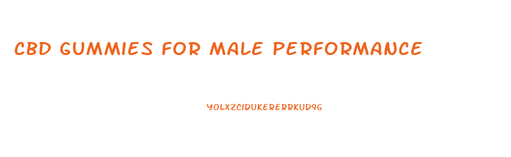 Cbd Gummies For Male Performance