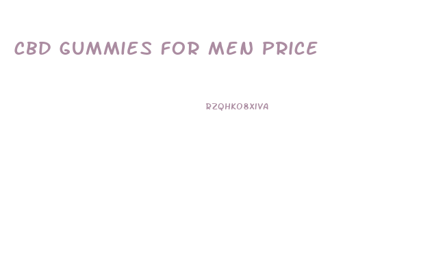 Cbd Gummies For Men Price
