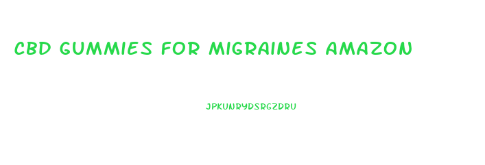 Cbd Gummies For Migraines Amazon