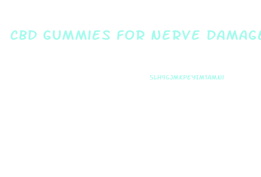 Cbd Gummies For Nerve Damage