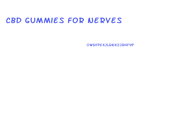Cbd Gummies For Nerves