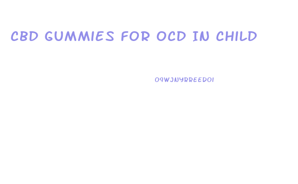 Cbd Gummies For Ocd In Child