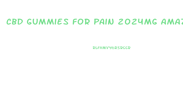 Cbd Gummies For Pain 2024mg Amazon