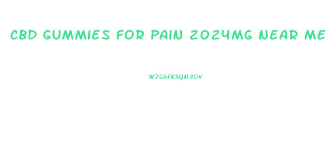 Cbd Gummies For Pain 2024mg Near Me