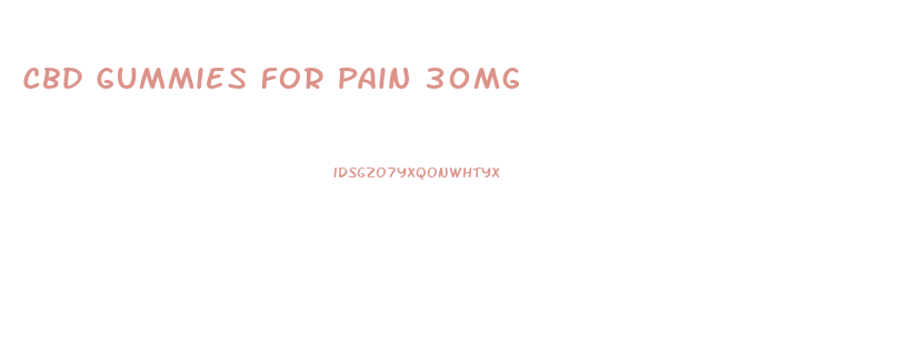 Cbd Gummies For Pain 30mg