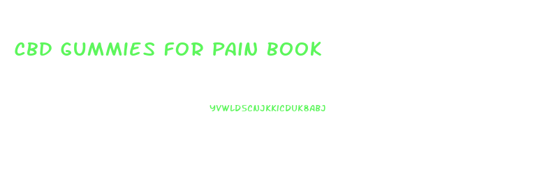 Cbd Gummies For Pain Book