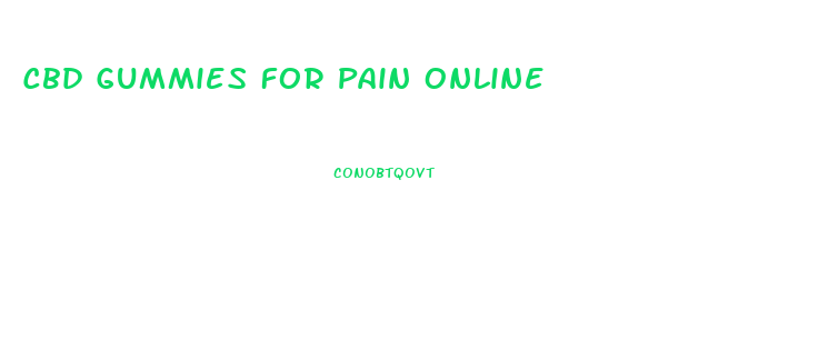 Cbd Gummies For Pain Online
