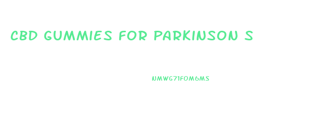 Cbd Gummies For Parkinson S