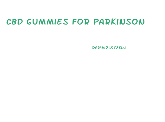 Cbd Gummies For Parkinson